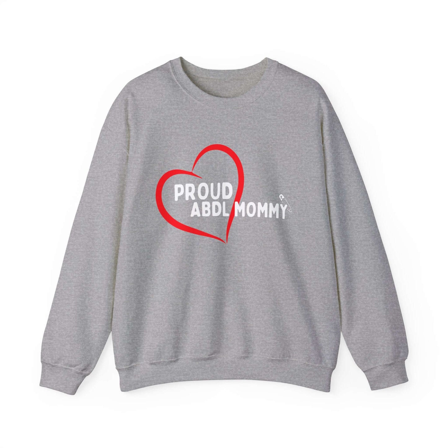 Proud ABDL Mommy Sweatshirt