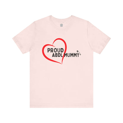 Proud ABDL Mummy Tee